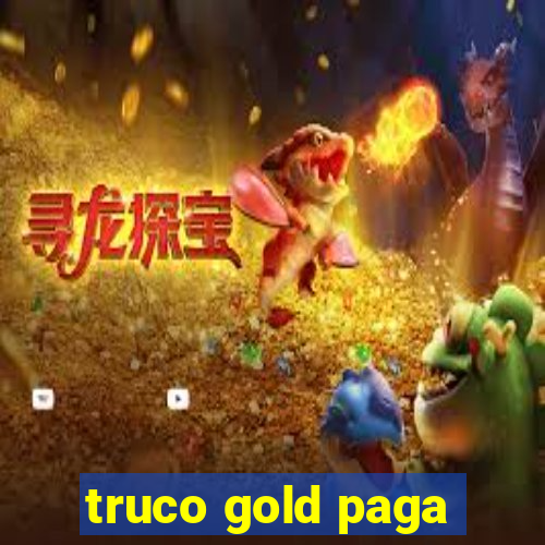 truco gold paga